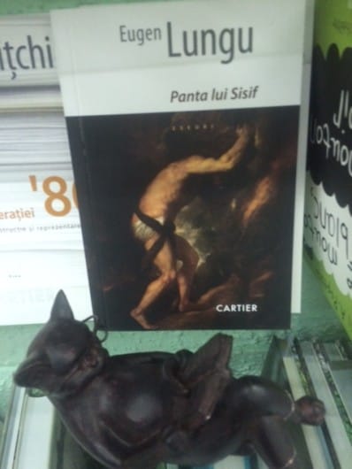 „Panta lui Sisif” de Eugen Lungu. Editura Cartier, 2014, colecția „Rotonda”, seria Eseuri