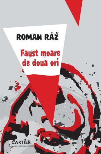 „Faust moare de două ori” de Roman Raz